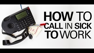 how to call in sick at work